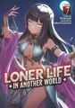 Loner Life in Another World (Light Novel) Vol. 7 by Shoji Goji (Paperback Book)