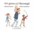 Michael Rosen ~ Wir gehen auf Bärenjagd 9783737360623