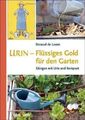Urin - Flüssiges Gold für den Garten: Düngen mit Urin und Ko | Buch | Renaud de