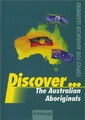 Discover ... / Discover. Topics for Advanced Learners / The Australian Aborigina