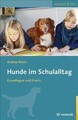Hunde im Schulalltag: Grundlagen und Praxis von Beetz, A... | Buch | Zustand gut
