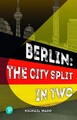 Rapid Plus Stages 10-12 11.8 Berlin: The City Split in Two by Michael Wagg Paper