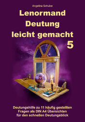 Lenormand Deutung leicht gemacht 5 | Angelina Schulze | Deutsch | Taschenbuch