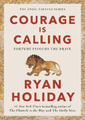 Ryan Holiday Courage Is Calling (Gebundene Ausgabe)