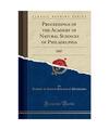 Proceedings of the Academy of Natural Sciences of Philadelphia: 1887 (Classic Re