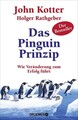 Das Pinguin-Prinzip: Wie Veränderung zum Erfolg führt Wie Veränderung zum Erfolg