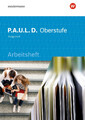 P.A.U.L. D. (Paul) Oberstufe. Arbeitsheft. Schulbuch. Baden-Württemberg | Apel