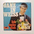 Single Schallplatte ROY BLACK Ganz In Weiss & Ich suche Dich Pop Schlager 1965