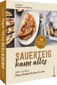 Sauerteig kann alles, Sonja Bauer