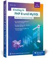 Einstieg in PHP 8 und MySQL | Thomas Theis | Taschenbuch | Rheinwerk Computing