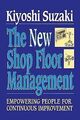 The New Shop Floor Management: Empowering People fo... | Buch | Zustand sehr gut