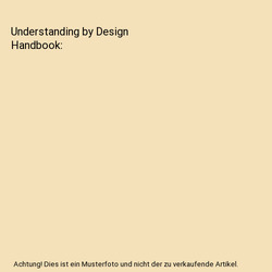 Understanding by Design Handbook, Grant Wiggins, Jay McTighe