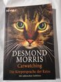 Catwatching: Die Körpersprache der Katzen Die Körpersprache der Katzen Desmond M
