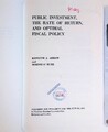 Public Investment, the Rate of Return, and Optimal Fiscal Policy Arrow, Kenneth 