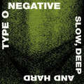 TYPE O NEGATIVE - Slow, Deep And Hard - CD