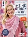 Meine Strickliebe - Effektvolle Tücher und Schals Yvonne Willicks