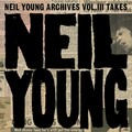 Archives Vol. III: Takes by Neil Young