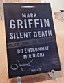 Mark Griffin: Silent Death -Du entkommst mir nicht /Holly Wakefield 3 (Thriller