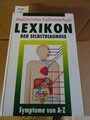 Lexikon der Selbstdiagnose: medizinisches Fachwörterbuch ; Symptome von A - Z,