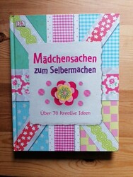 Mädchensachen zum Selbermachen