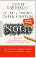 Noise | Daniel Kahneman, Olivier Sibony, Cass R. Sunstein | 2023 | deutsch