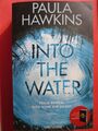 Into the Water - Traue keinem. Auch nicht dir selbst. von Paula Hawkins