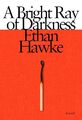 A Bright Ray of Darkness, Hawke, Ethan