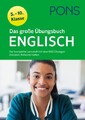 PONS Das große Übungsbuch Englisch 5. - 10. Klasse: Der komplette Lernstoff