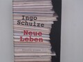 Ingo Schulze: Neue Leben - Die Jugend Enrico Türmers in Briefen und Prosa die Ju