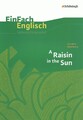 Raisin in the Sun. EinFach Englisch Unterrichtsmodelle, Wiltrud Frenken