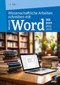 Wissenschaftliche Arbeiten schreiben mit Microsoft Word 365, 2024, 2021, 2019