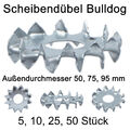 Scheibendübel Einpressdübel zweiseitig gezahnt Bulldog verzinkt 50mm 75mm 95mm