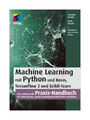 Machine Learning mit Python und Keras, TensorFlow 2 und Scikit-learn