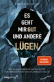 Es geht mir gut und andere Lügen Wie du aus deinem Schatten trittst und herausfi