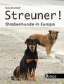 Streuner!: Straßenhunde in Europa von Kirchhoff, St... | Buch | Zustand sehr gut