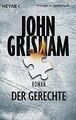 Der Gerechte: Roman von Grisham, John | Buch | Zustand gut