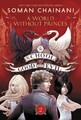 The School for Good and Evil 02: A World Without Princes Soman Chainani