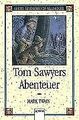 Mark Twain - Tom Sawyers Abenteuer, Kinderbuch, Hardcover