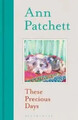 These Precious Days | Ann Patchett | Englisch | Taschenbuch | VIII | 2021