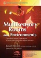 Multisensorische Räume und Umgebungen: Kontrollierte sensorische... - Susan Fowler