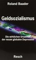 Geldsozialismus: Die wirklichen Ursachen der neuen ... | Buch | Zustand sehr gut