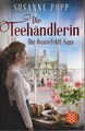 Susanne Popp : Die Teehändlerin - Die Ronnefeldt - Saga