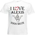 T-Shirt I Love Alexis für Damen Herren und Kinder ... in der Farbe Weiss