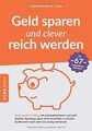 Geld sparen und clever reich werden: Geld sparen im... | Buch | Zustand sehr gut