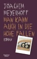 Man kann auch in die Höhe fallen: Roman Meyerhoff, Joachim: