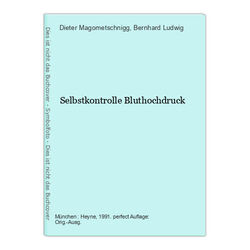 Selbstkontrolle Bluthochdruck Magometschnigg, Dieter und Bernhard Ludwig: