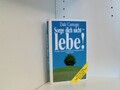 Sorge dich nicht - lebe! Die Kunst, zu einem von Ängsten und Aufregung 660727850