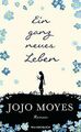 Ein ganz neues Leben von Moyes, Jojo | Buch | Zustand gut