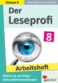 Der Leseprofi / Arbeitsheft - Fit durch Lesetraining / Klasse 8 Ulrike Stolz