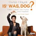 Is' was, Dog?: Mein Leben mit Hund und Haaren: Mein Leben mit Hund und Haaren. G